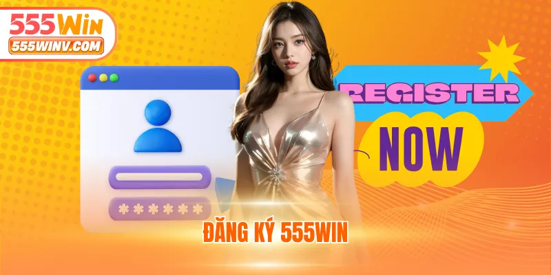 đăng ký 555WIN